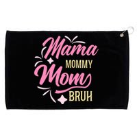 Mama Mommy Mom Bruh T Grommeted Golf Towel