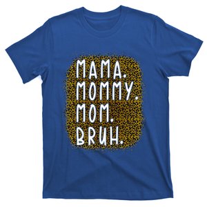 Mama Mommy Mom Bruh Leopard Gift T-Shirt