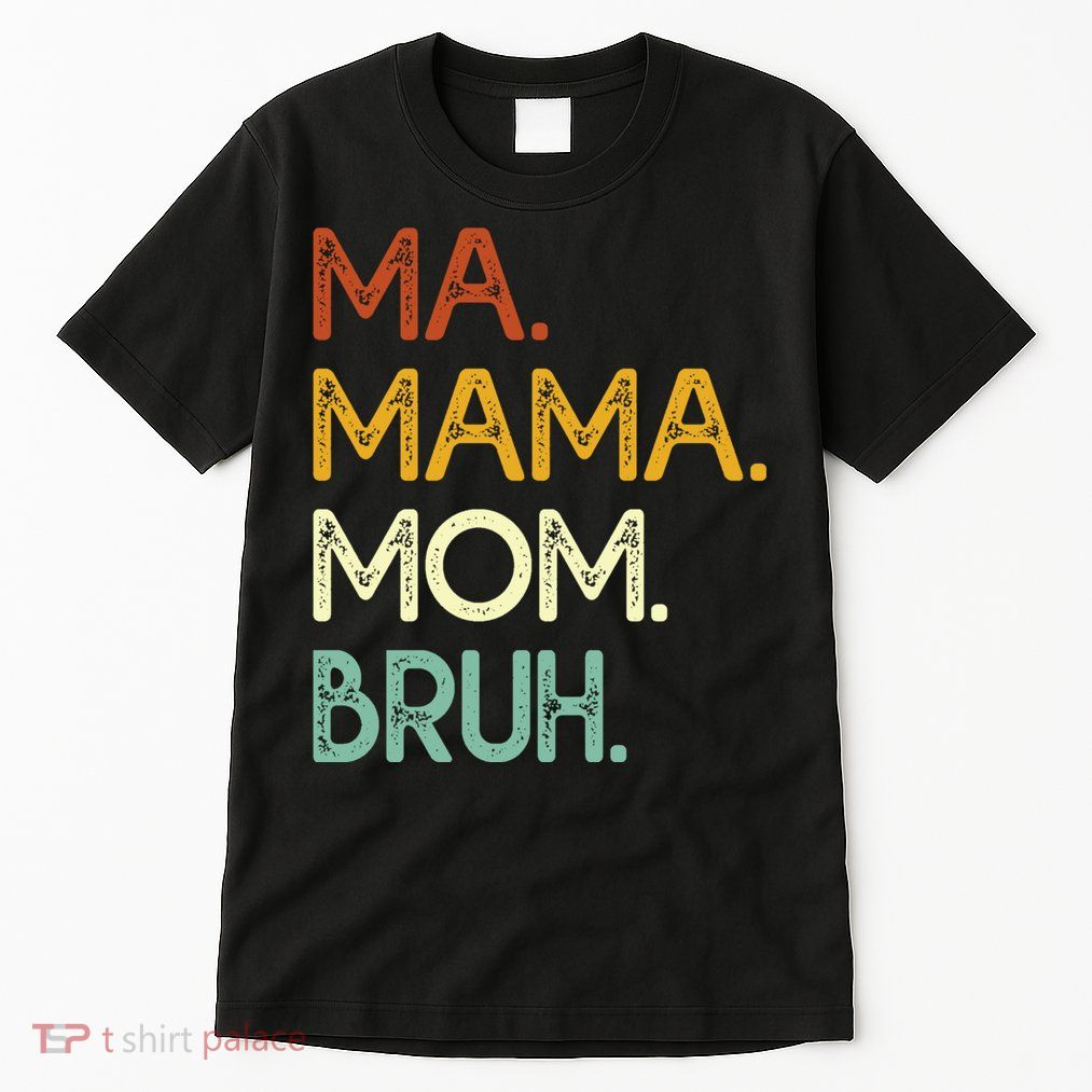 Ma Mama Mom Bruh Vintage Retro Tall T-Shirt