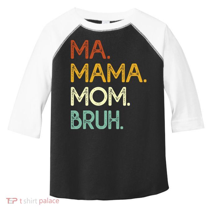 Ma Mama Mom Bruh Vintage Retro Toddler Fine Jersey T-Shirt