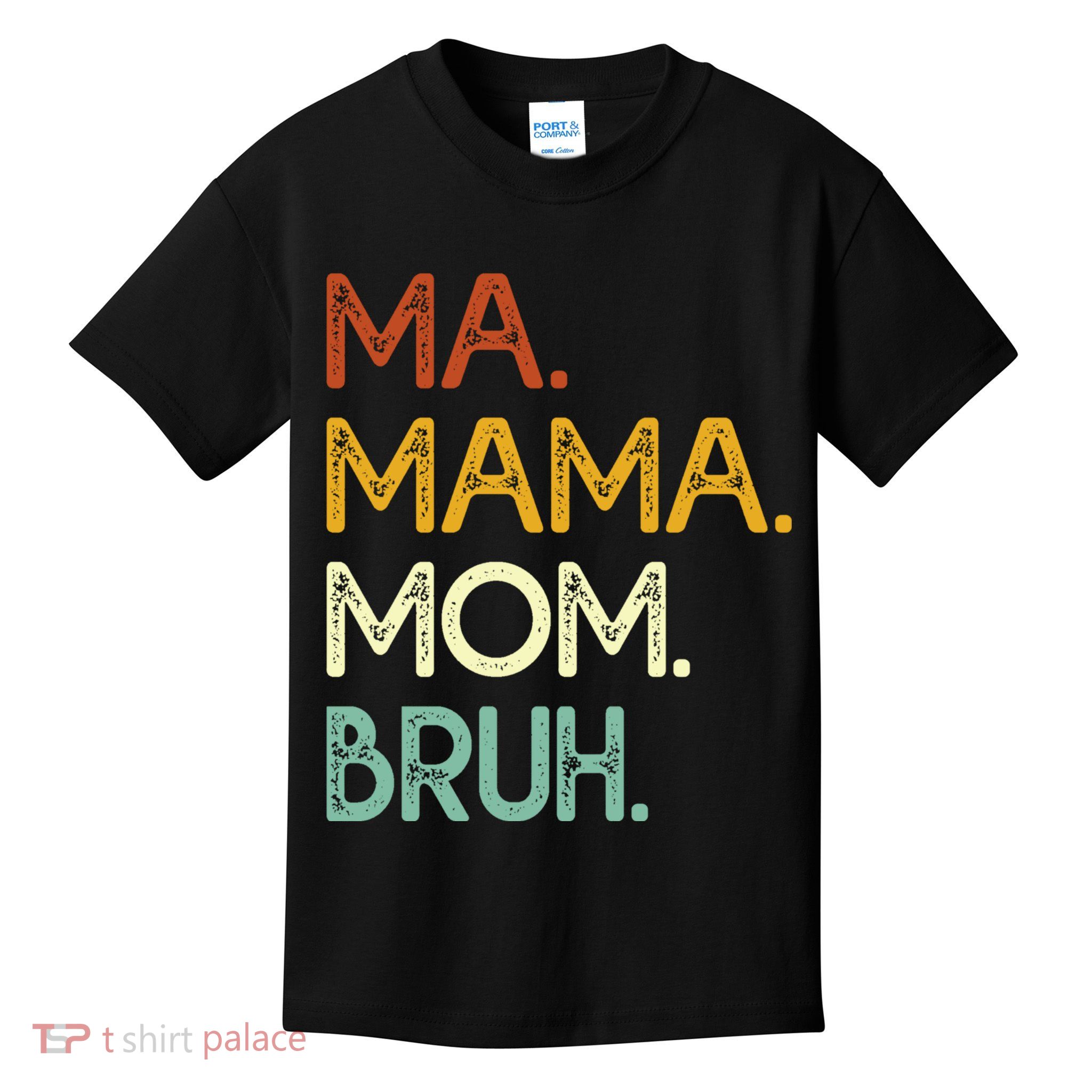 Ma Mama Mom Bruh Vintage Retro Kids T-Shirt