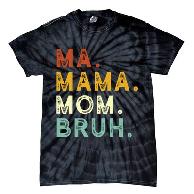 Ma Mama Mom Bruh Vintage Retro Tie-Dye T-Shirt