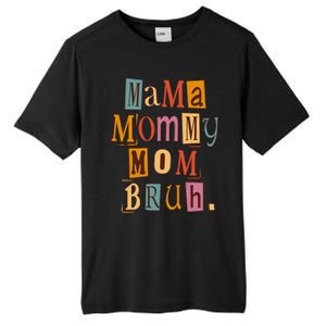 Mama Mommy Mom Bruh Retro Tee For Mother's Day Tall Fusion ChromaSoft Performance T-Shirt