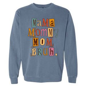 Mama Mommy Mom Bruh Retro Tee For Mother's Day Garment-Dyed Sweatshirt