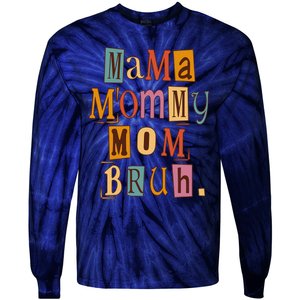 Mama Mommy Mom Bruh Retro Tee For Mother's Day Tie-Dye Long Sleeve Shirt