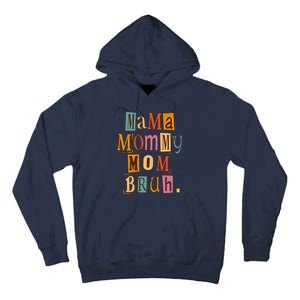 Mama Mommy Mom Bruh Retro Tee For Mother's Day Tall Hoodie