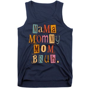 Mama Mommy Mom Bruh Retro Tee For Mother's Day Tank Top