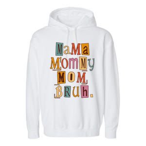 Mama Mommy Mom Bruh Retro Tee For Mother's Day Garment-Dyed Fleece Hoodie