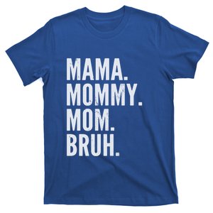 Mama Mommy Mom Bruh Light Gift T-Shirt