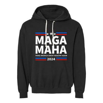 Maha Maga Make America Healthy Great Again Trump Kennedy Garment-Dyed Fleece Hoodie