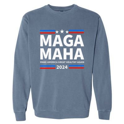 Maha Maga Make America Healthy Great Again Trump Kennedy Garment-Dyed Sweatshirt