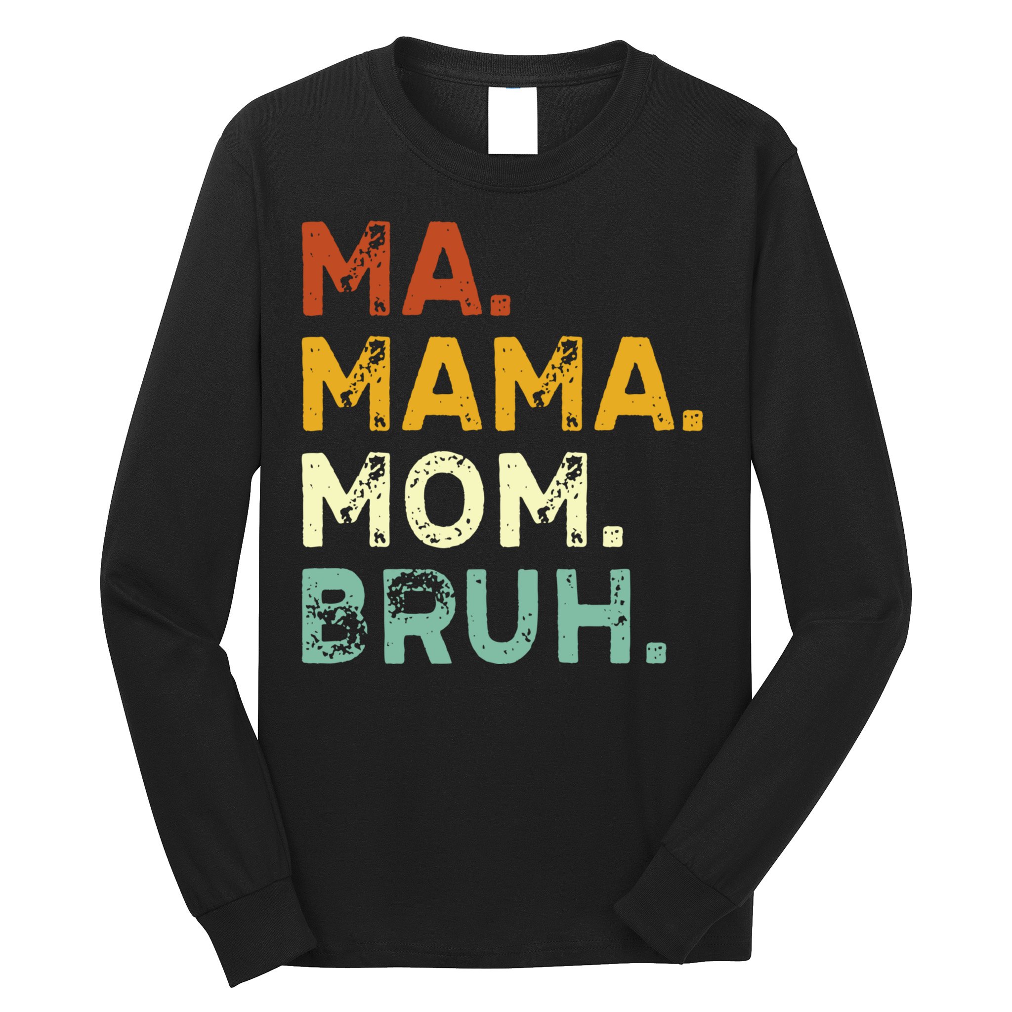 Ma Mama Mom Bruh Vintage Retro Long Sleeve Shirt