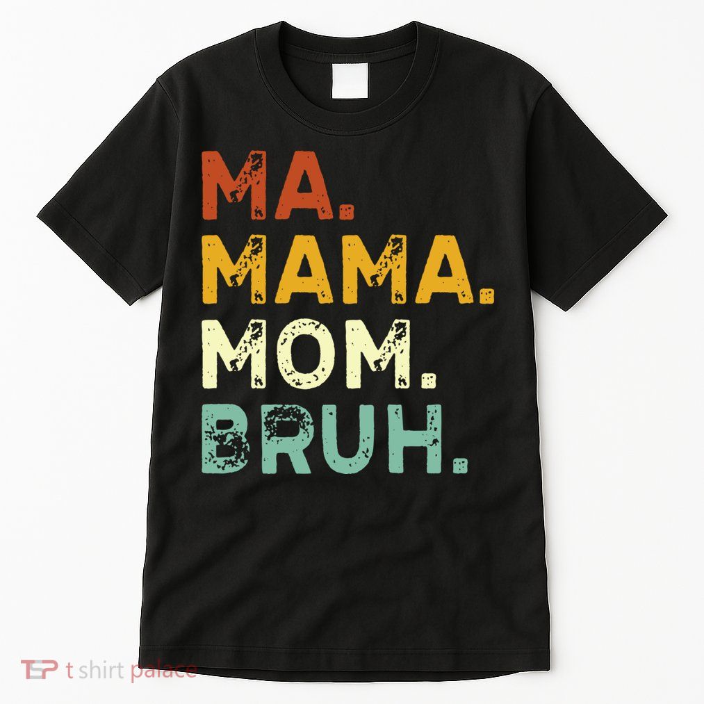 Ma Mama Mom Bruh Vintage Retro Tall T-Shirt