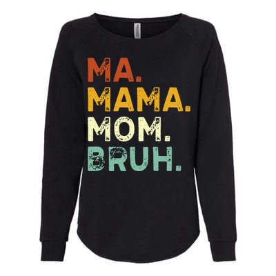 Ma Mama Mom Bruh Vintage Retro Womens California Wash Sweatshirt