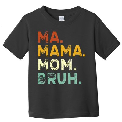 Ma Mama Mom Bruh Vintage Retro Toddler T-Shirt