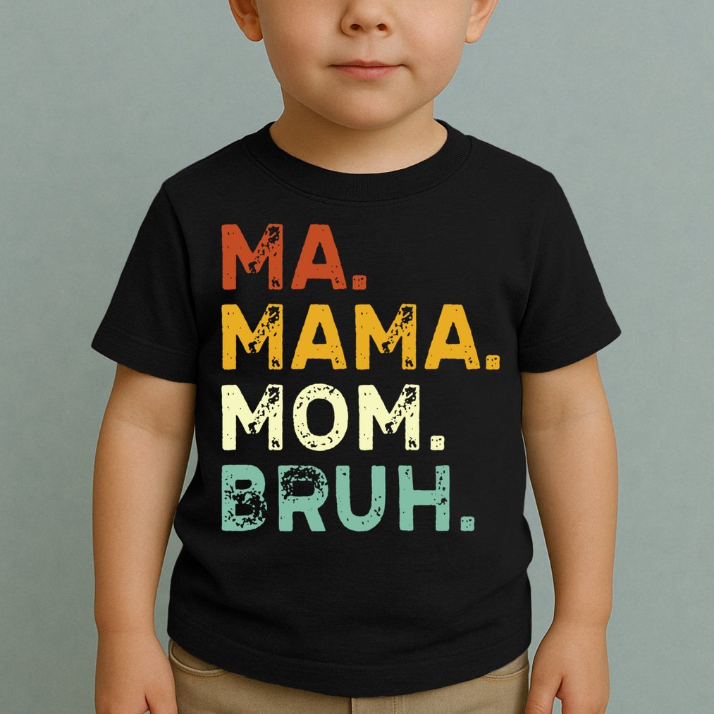 Ma Mama Mom Bruh Vintage Retro Toddler T-Shirt