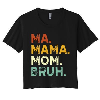 Ma Mama Mom Bruh Vintage Retro Women's Crop Top Tee