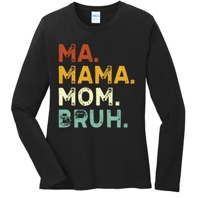 Ma Mama Mom Bruh Vintage Retro Ladies Long Sleeve Shirt