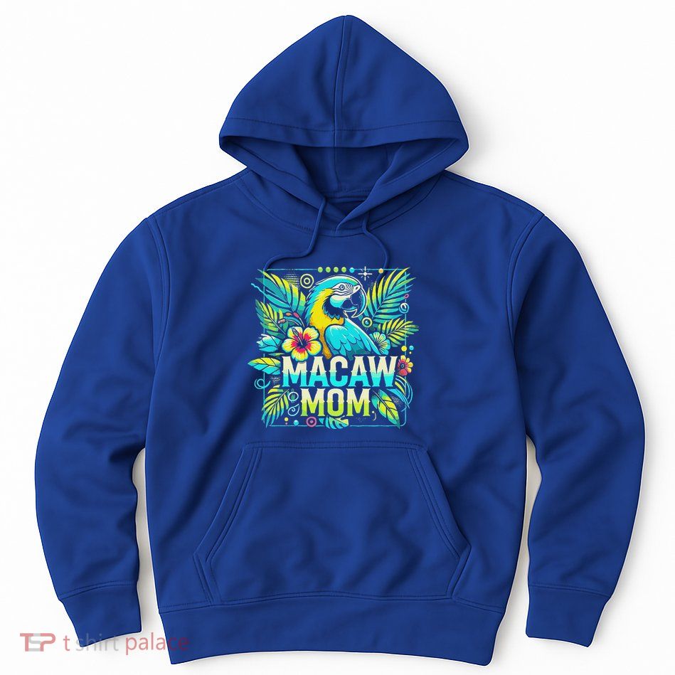 Macaw Mom Hoodie