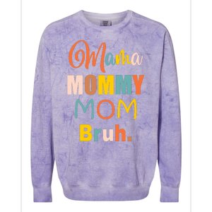 Mama Mommy Mom Bruh. Funny Boy Girl Mom Life Colorblast Crewneck Sweatshirt