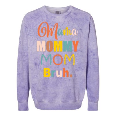 Mama Mommy Mom Bruh. Funny Boy Girl Mom Life Colorblast Crewneck Sweatshirt