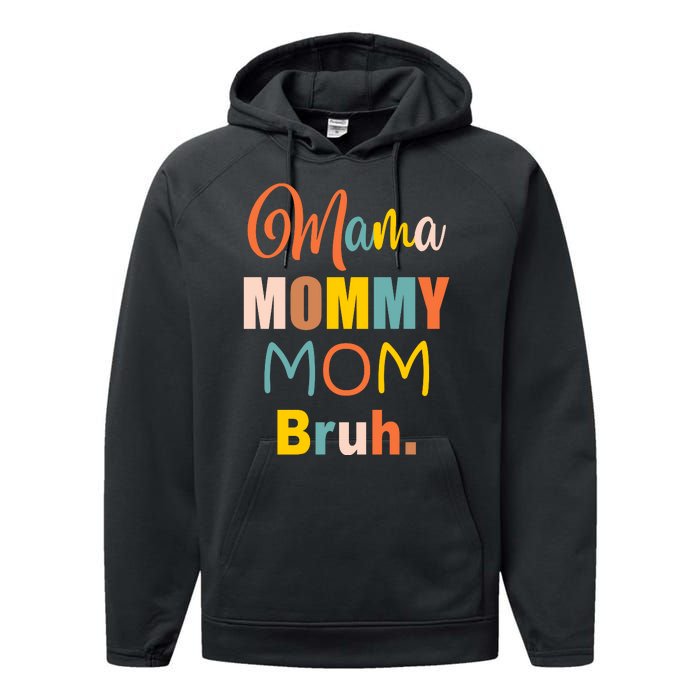 Mama Mommy Mom Bruh. Funny Boy Girl Mom Life Performance Fleece Hoodie