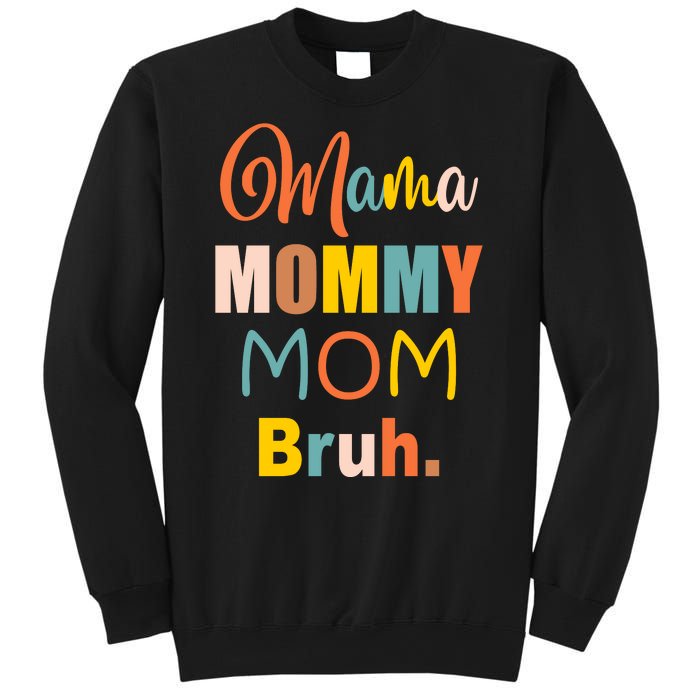 Mama Mommy Mom Bruh. Funny Boy Girl Mom Life Sweatshirt