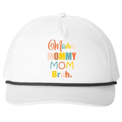 Mama Mommy Mom Bruh. Funny Boy Girl Mom Life Snapback Five-Panel Rope Hat