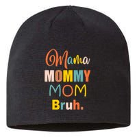 Mama Mommy Mom Bruh. Funny Boy Girl Mom Life Sustainable Beanie