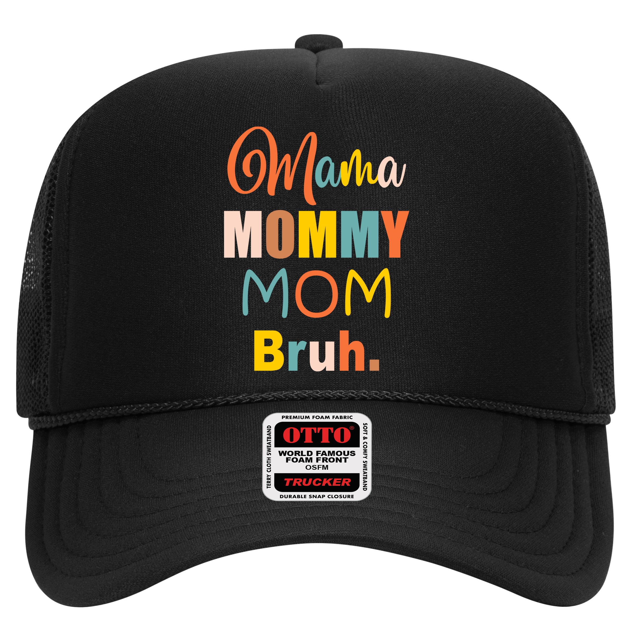 Mama Mommy Mom Bruh. Funny Boy Girl Mom Life Hat