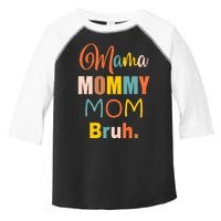 Mama Mommy Mom Bruh. Funny Boy Girl Mom Life Toddler Fine Jersey T-Shirt