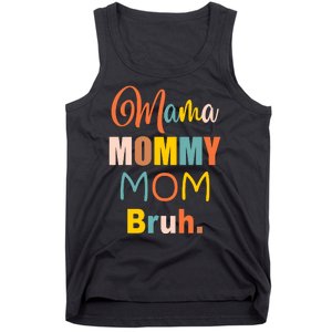 Mama Mommy Mom Bruh. Funny Boy Girl Mom Life Tank Top