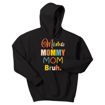 Mama Mommy Mom Bruh. Funny Boy Girl Mom Life Kids Hoodie