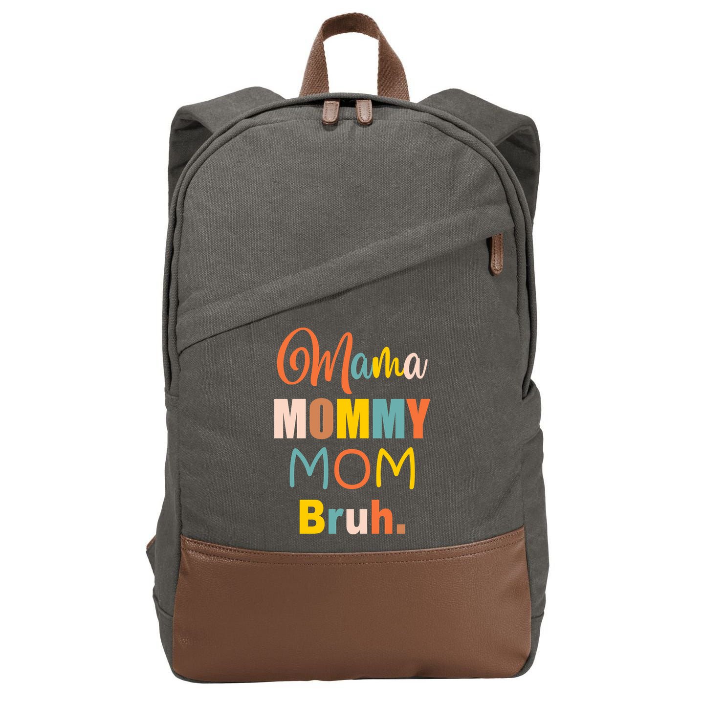 Mama Mommy Mom Bruh. Funny Boy Girl Mom Life Cotton Canvas Backpack