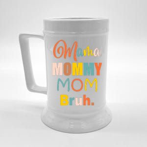 Mama Mommy Mom Bruh. Funny Boy Girl Mom Life Beer Stein