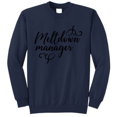 Meltdown Manager Tall Sweatshirt