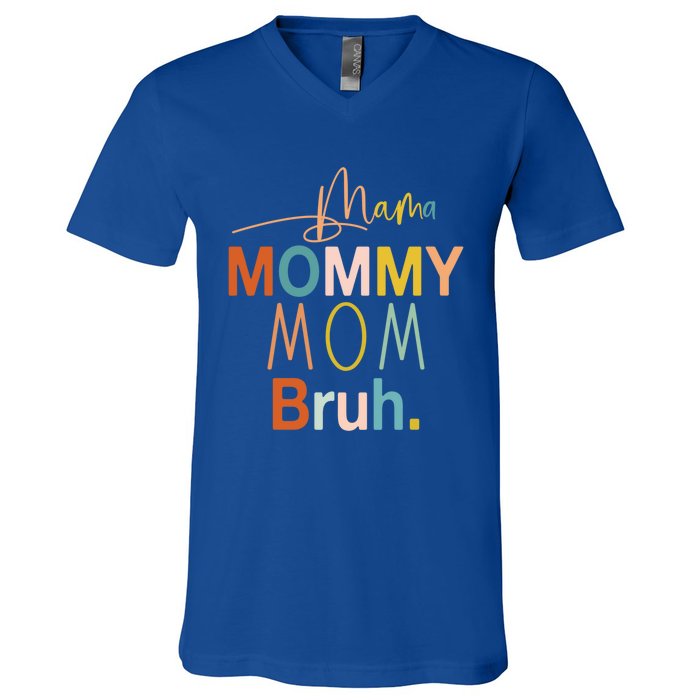 Mama Mommy Mom Bruh Mommy And Me Funny Boy Mom Life Sweatshirt V-Neck T-Shirt