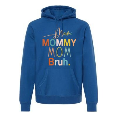 Mama Mommy Mom Bruh Mommy And Me Funny Boy Mom Life Sweatshirt Premium Hoodie