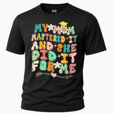 My Mom Mastered It And She Did It For Me Graduation Outfit Performance Shirt