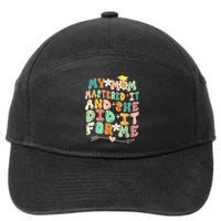 My Mom Mastered It And She Did It For Me Graduation Outfit 7-Panel Snapback Hat