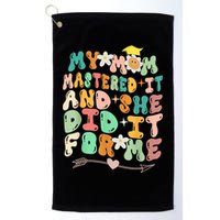 My Mom Mastered It And She Did It For Me Graduation Outfit Golf Towel