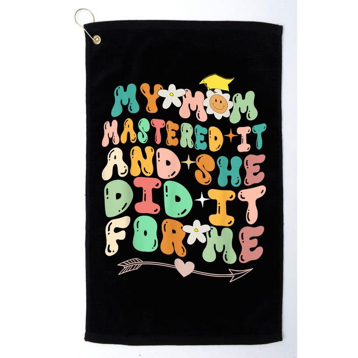 My Mom Mastered It And She Did It For Me Graduation Outfit Golf Towel