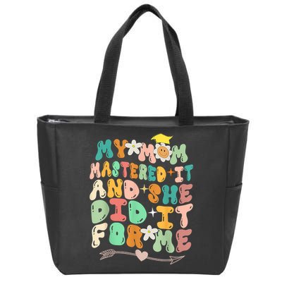 My Mom Mastered It And She Did It For Me Graduation Outfit Zip Tote Bag