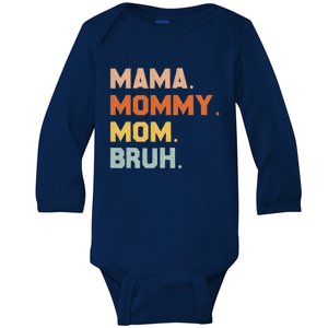 Mama Mommy Mom Bruh Mommy And Me Mom Great Gift Baby Long Sleeve Bodysuit