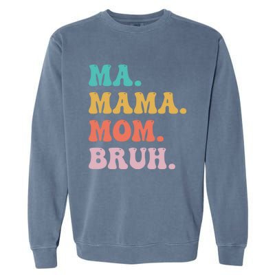 Ma Mama Mom Bruh Vintage Retro Garment-Dyed Sweatshirt