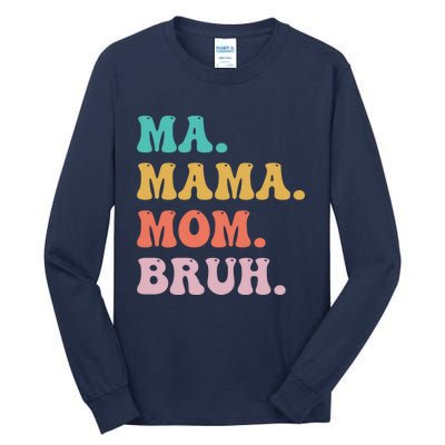 Ma Mama Mom Bruh Vintage Retro Tall Long Sleeve T-Shirt