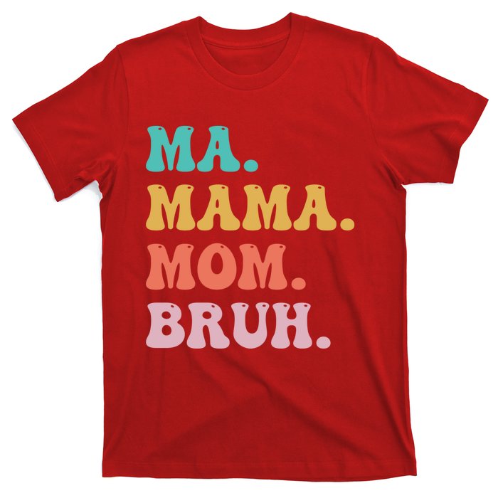 Ma Mama Mom Bruh Vintage Retro T-Shirt