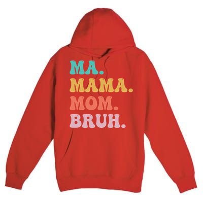 Ma Mama Mom Bruh Vintage Retro Premium Pullover Hoodie