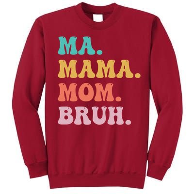 Ma Mama Mom Bruh Vintage Retro Tall Sweatshirt