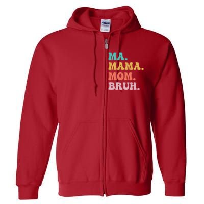 Ma Mama Mom Bruh Vintage Retro Full Zip Hoodie